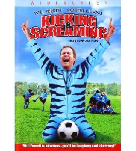 Kicking and Screaming