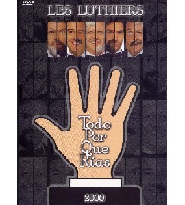 Les Luthiers - Todo Por Que Rias - 2000