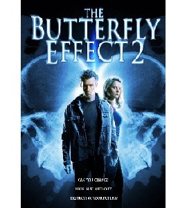 The Butterfly Effect 2