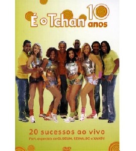 E o Tchan - 10 anos