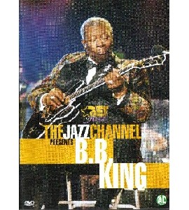 B.B. King - The Jazz Channel Presents