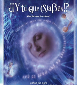 What the Bleep Do We Know!