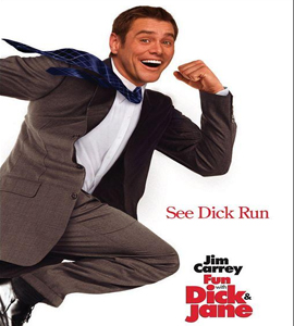 Fun with Dick and Jane