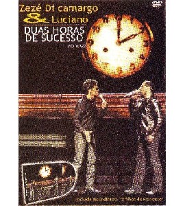 Zeze Di Camargo & Luciano - Duas Horas De Sucesso - Ao Vivo