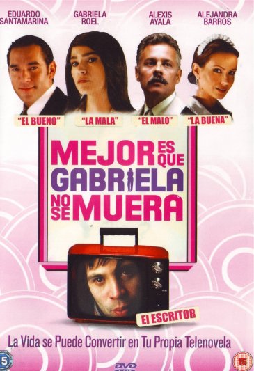 Mejor es que Gabriela no se muera