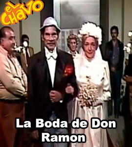 El Chavo del Ocho - La boda de Don Ramón
