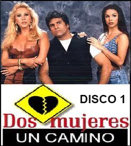 Dos mujeres, un camino - Disco 1