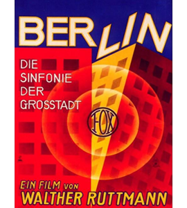 Berlin - Die Sinfonie der Großstadt